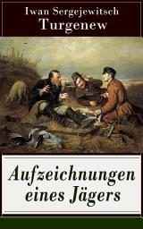 Icon image Aufzeichnungen eines Jägers: Skizzen aus dem russischen Dorfleben des 19. Jahrhunderts