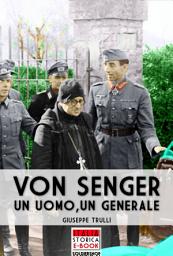 Icon image Von Senger: Un uomo, un generale