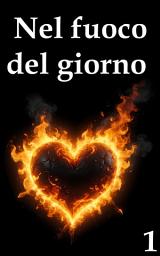 Icon image Nel fuoco del giorno 1