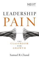 Icon image Leadership Pain: The Classroom for Growth