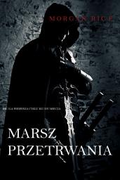 Icon image Marsz Przetrwania: Ksi?ga 1 Cyklu Rz?dy Miecza