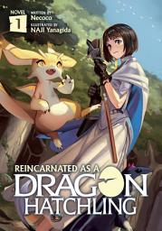 Icon image Reincarnated as a Dragon Hatchling (Light Novel)