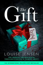 Icon image The Gift: The gripping psychological thriller everyone is talking about