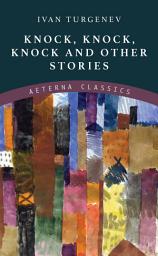 Icon image Knock, Knock, Knock and Other Stories