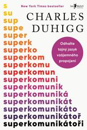 Icon image Superkomunikátoři: Odhalte tajný jazyk vzájemného propojení