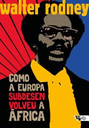 Icon image Como a Europa subdesenvolveu a África