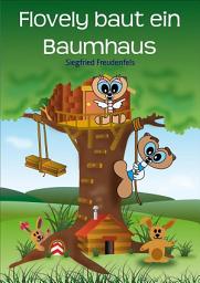 Symbolbild für Flovely baut ein Baumhaus