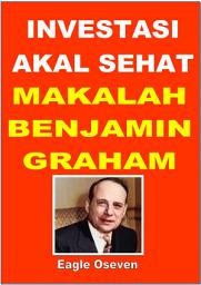 Icon image Investasi Akal Sehat: Makalah Benjamin Graham