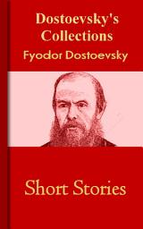 Icon image Dostoevsky's Short Stories: Dostoevsky's Collections