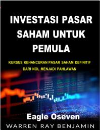 Icon image Investasi Pasar Saham Untuk Pemula: KURSUS CRASH PASAR SAHAM DEFINITIF – DARI NOL MENUJU PAHLAWAN: Warren Ray Benjamin – 11 November 2020