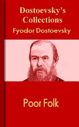 Icon image Poor Folk: Dostoevsky's Collections
