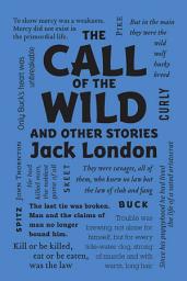 Icon image The Call of the Wild and Other Stories