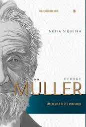 Imagem do ícone George Müller: Um exemplo de fé e confiança