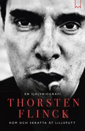 Icon image Thorsten Flinck : En självbiografi