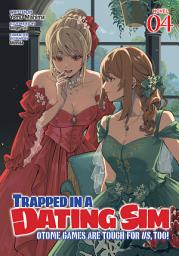 Icon image Trapped in a Dating Sim: Otome Games Are Tough For Us, Too! (Light Novel)