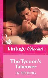 Icon image The Tycoon's Takeover (Mills & Boon Vintage Cherish)
