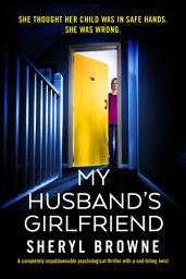Icon image My Husband's Girlfriend: A completely unputdownable psychological thriller with a nail-biting twist