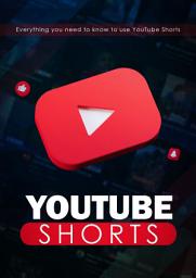 Icon image Youtube Shorts: Everything you need to know to use YouTube Shorts