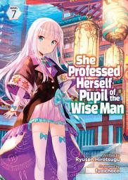 Icon image She Professed Herself Pupil of the Wise Man (Light Novel)