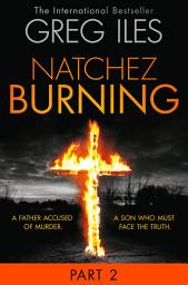 Icon image Natchez Burning: Part 2 of 6 (Penn Cage, Book 4)