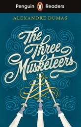 Icon image Penguin Readers Level 5: The Three Musketeers (ELT Graded Reader): Abridged Edition