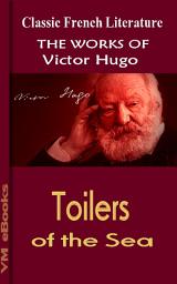 Icon image Toilers of the Sea: Works Of Hugo