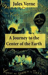 Icon image A Journey to the Center of the Earth: The Classic Unabridged Malleson Translation