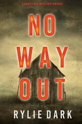 Icon image No Way Out (A Carly See FBI Suspense Thriller—Book 1)