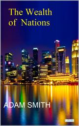 Icon image The Wealth Of Nations - Adam Smith