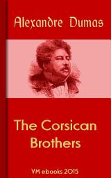Icon image The Corsican Brothers: Classic French Literature