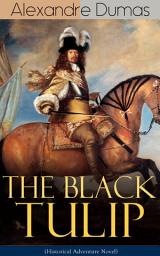 Icon image THE BLACK TULIP (Historical Adventure Novel)