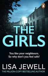 Icon image The Girls: From the number one bestselling author of The Family Upstairs