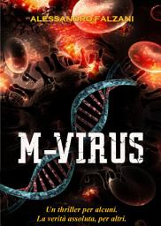 Icon image M-VIRUS: la verità sull'arma Covid -19