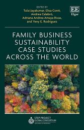 Icon image Family Business Sustainability Case Studies Across the World