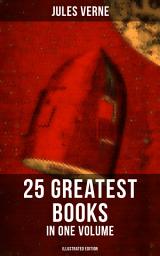 Icon image JULES VERNE: 25 Greatest Books in One Volume (Illustrated Edition): Science Fiction and Action & Adventure Classics: 20000 Leagues Under the Sea, Around the World in Eighty Days, The Mysterious Island, Journey to the Center of the Earth, From Earth to Moon...