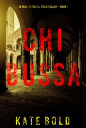 Icon image Chi Bussa (Un thriller dell'FBI di Lauren Lamb — Libro 1)