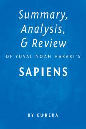 Icon image Summary, Analysis & Review of Yuval Noah Harari’s Sapiens by Eureka