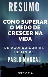 Icon image Como Superar o Medo de Crescer na Vida