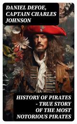 Icon image HISTORY OF PIRATES – True Story of the Most Notorious Pirates