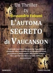 Icon image L'automa segreto di Vaucanson: CODEX SECOLARIUM SAGA VOL.3