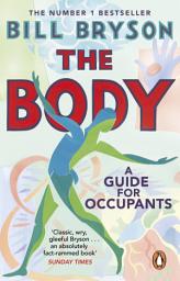 Icon image The Body: A Guide for Occupants - THE SUNDAY TIMES NO.1 BESTSELLER