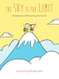 Icon image The Sky Is the Limit: A Celebration of All the Things You Can Do