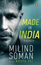 Icon image Made in India: A Memoir
