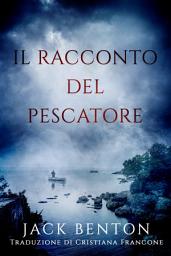 Icon image Il racconto del pescatore: Il nuovo mistero di John "Slim" Hardy