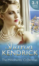 Icon image The Millionaires' Cinderellas: Playing the Greek's Game / The Forbidden Innocent / Too Proud to be Bought