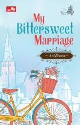 Icon image Le Mariage: My Bittersweet Marriage