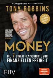 Icon image Money: Die 7 einfachen Schritte zur finanziellen Freiheit, Ausgabe 4