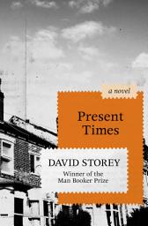 Icon image Present Times: A Novel