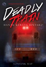 Icon image Deadly Train: Hantu Kereta Bintaro