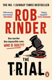 Icon image The Trial: The No. 1 bestselling whodunit by Britain’s best-known criminal barrister